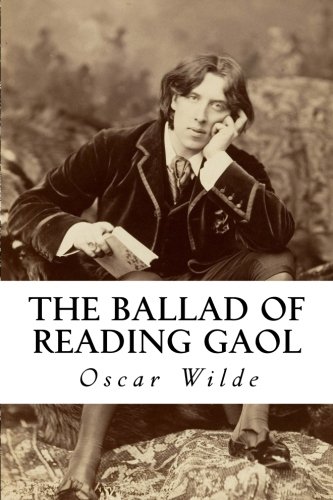 The Ballad of Reading Gaol The Ballad of Reading Gaol von CreateSpace Independent Publishing Platform