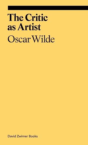 The Critic As Artist: Oscar Wilde (Ekphrasis) von Thames & Hudson