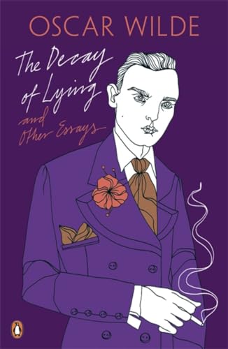 The Decay of Lying: And Other Essays von Penguin
