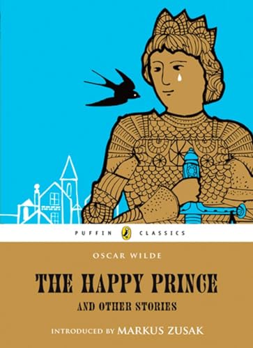 The Happy Prince and Other Stories (Puffin Classics)