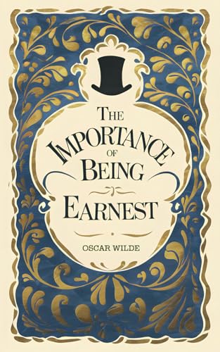 The Importance of Being Earnest The Importance of Being Earnest von Independently published