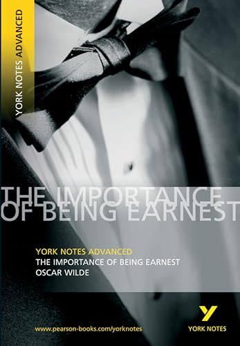 Oscar Wilde 'The Importance of Being Earnest': everything you need to catch up, study and prepare for 2021 assessments and 2022 exams (York Notes Advanced) von Pearson Education Limited