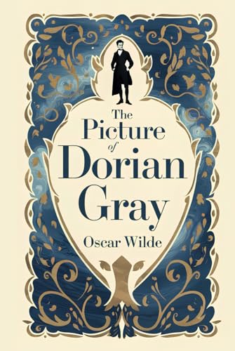The Picture of Dorian Gray: An Oscar Wilde Classic from the Great Novels Collection - A Deluxe Hardcover Edition with the Masterpiece Library Distinction The Picture of Dorian Gray: An Oscar Wilde Classic from the Great Novels Collection - A Deluxe Hardcover Edition with the Masterpiece Library Distinction von Independently published