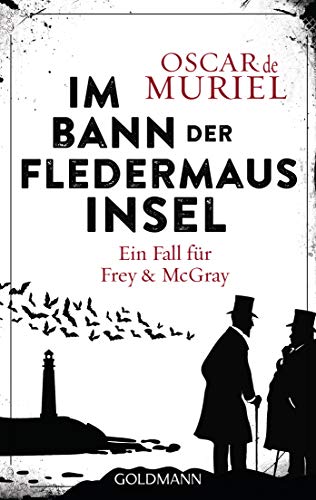 Im Bann der Fledermausinsel: Kriminalroman (Ein Fall für Frey und McGray, Band 4) von Goldmann