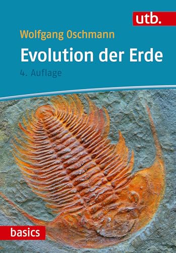 Evolution der Erde: Geschichte des Lebens und der Erde (utb basics) von UTB GmbH