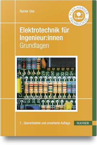 Elektrotechnik für Ingenieur:innen: Grundlagen von HANSER FACHBUCHVERLAG