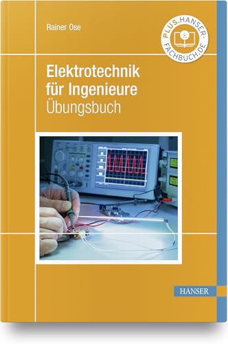 Elektrotechnik für Ingenieure: Übungsbuch von Carl Hanser Verlag GmbH & Co. KG