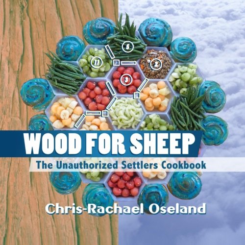 Wood for Sheep: The Unauthorized Settlers Cookbook von CreateSpace Independent Publishing Platform