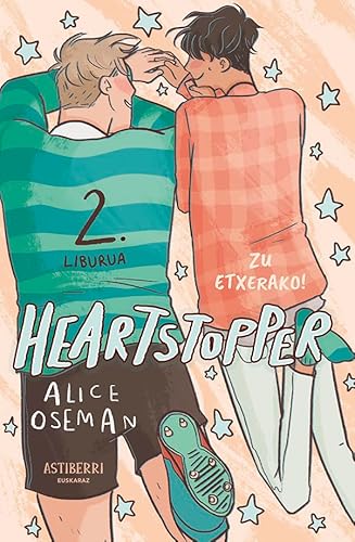 Heartstopper 2. Zu etxerako! (Txikiberri) von ASTIBERRI EDICIONES