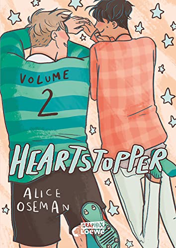 Heartstopper Volume 2 (deutsche Hardcover-Ausgabe): Die schönste Liebesgeschiche des Jahres geht weiter - Die Comicbuch-Vorlage zur erfolgreichen Netflix-Serie von Alice Oseman (Loewe Graphix, Band 2)