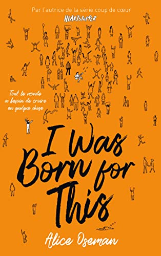 I was born for this - Par l'autrice de la série "Heartstopper" I was born for this - Par l'autrice de la série "Heartstopper" von HACHETTE ROMANS