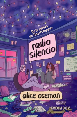 Radio Silencio (edición especial): Una novela autoconclusiva de la autora de Heartstopper (Realismo) von Fandom Books
