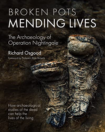 Broken Pots, Mending Lives: The Archaeology of Operation Nightingale