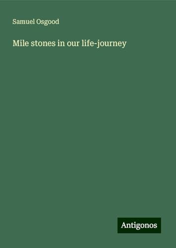 Mile stones in our life-journey von Antigonos Verlag