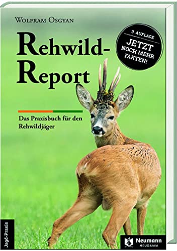 Rewild-Report: Das Praxisbuch für den Rehwildjäger