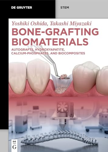 Bone-Grafting Biomaterials: Autografts, Hydroxyapatite, Calcium-Phosphates, and Biocomposites (De Gruyter STEM) von De Gruyter