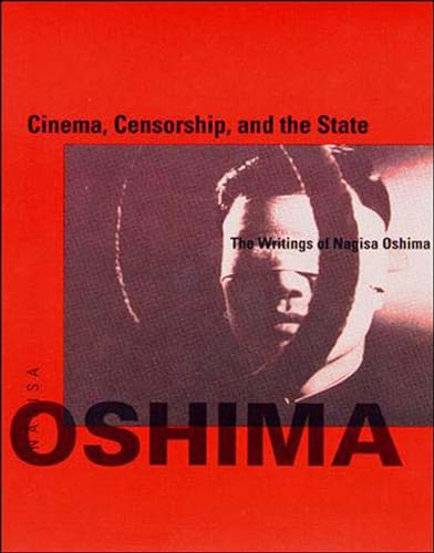 Cinema, Censorship, and the State: The Writings of Nagisa Oshima, 1956-1978 (October Books) von MIT Press