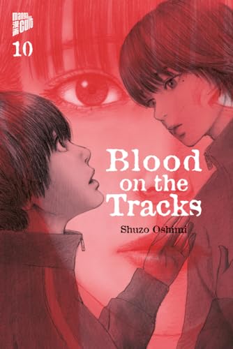 Blood on the Tracks 10 von Manga Cult