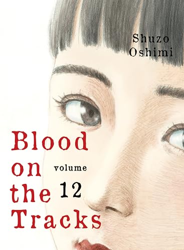Blood on the Tracks 12 von Kodansha