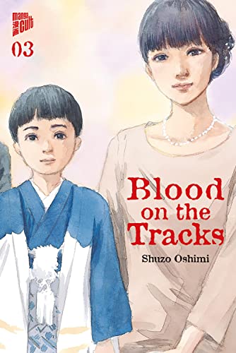 Blood on the Tracks 3 von Manga Cult