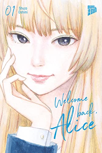 Welcome Back, Alice 1 von Manga Cult