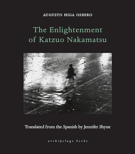 The Enlightenment of Katzuo Nakamatsu: Augusto Higa Oshiro