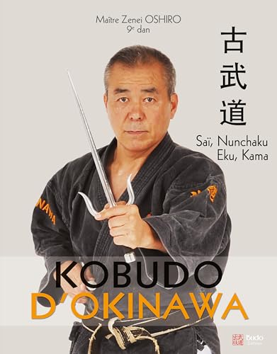 Kobudo d'Okinowa Tome 2: Saï, Nunchaku, Eku et Kama von BUDO