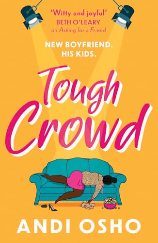 Tough Crowd: the brand new hilarious, feel-good romantic comedy novel of 2023 from the bestselling author of Asking for a Friend