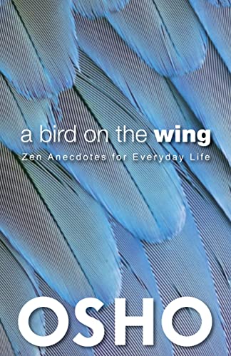 Bird on the Wing: Zen Anecdotes for Everyday Life (OSHO Classics) von Osho Media International