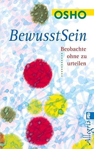 Bewusstsein: Beobachte, ohne zu urteilen (0) Bewusstsein: Beobachte, ohne zu urteilen (0)