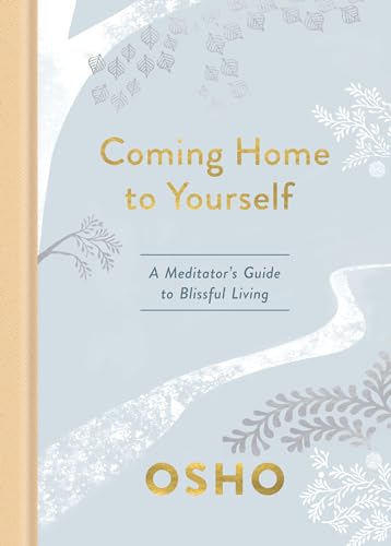 Coming Home to Yourself: A Meditator's Guide to Blissful Living von CROWN