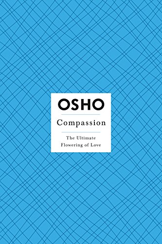 Compassion (Osho: Insights for a New Way of Living)