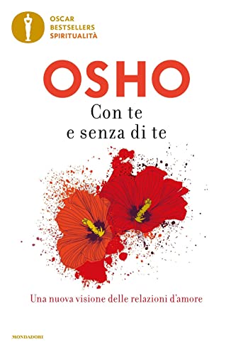 Con te e senza di te (Oscar bestsellers spiritualità) von Mondadori