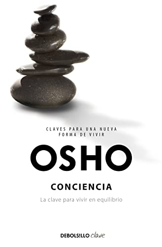 Conciencia: LA CLAVE PARA VIVIR EN EQUILIBRIO