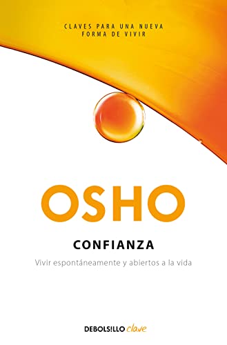 Confianza. Vivir espontáneamente y abiertos a la vida (Clave) von DEBOLSILLO