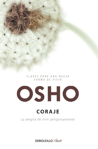 Coraje: La alegría de vivir peligrosamente (Clave)