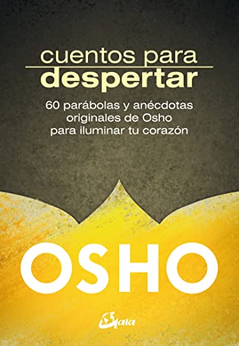 Cuentos para despertar : 60 parábolas y anécdotas originales de Osho para iluminar tu corazón Cuentos para despertar : 60 parábolas y anécdotas originales de Osho para iluminar tu corazón von Gaia Ediciones