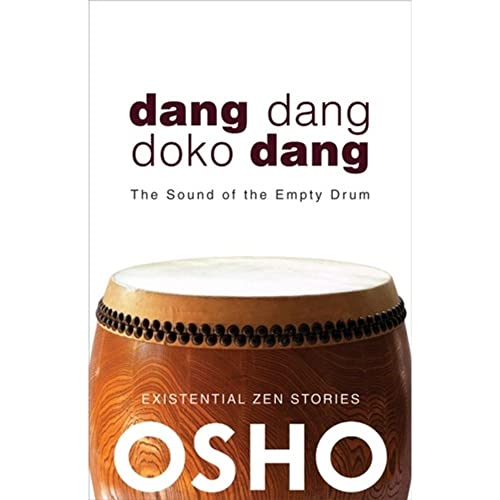 Dang Dang Doko Dang: The Sound of the Empty Drum (OSHO Classics) von Osho Media International