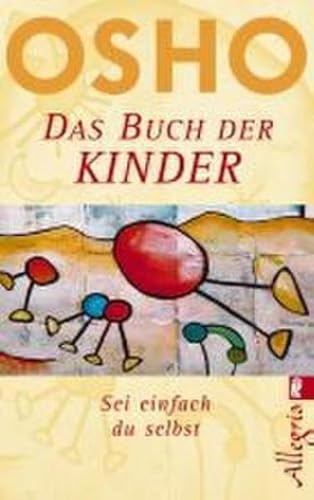 Das Buch der Kinder: Von der Freiheit Du selbst zu sein (0) von Ullstein Taschenbuchvlg.