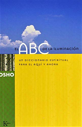 El ABC de la iluminación: Un diccionario espiritual para el aquí y el ahora (Sabiduría Perenne)