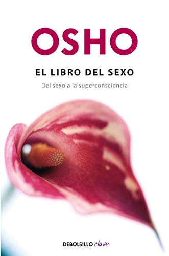 El libro del sexo : del sexo a la superconsciencia (Clave)