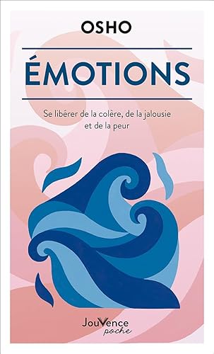 Emotions: Se libérer de la colère, de la jalousie et de la peur Emotions: Se libérer de la colère, de la jalousie et de la peur von JOUVENCE