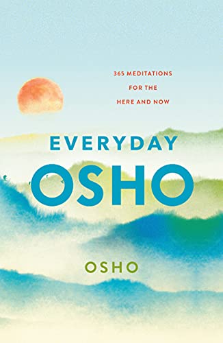 Everyday Osho: 365 Meditations for the Here and Now von St. Martin's Essentials