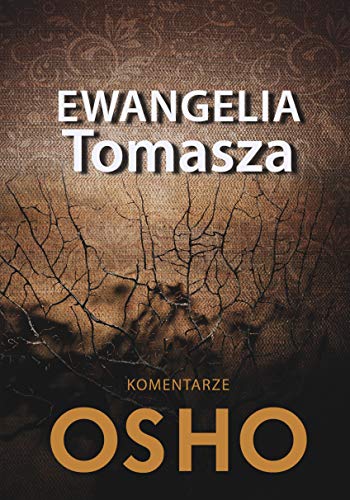 Ewangelia Tomasza: Komentarze Osho von Kos