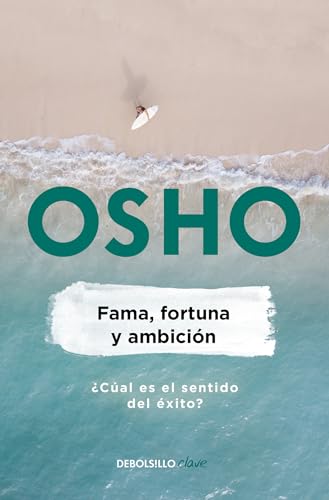 Fama, fortuna y ambición / Fame, Fortune, and Ambition: What is the Real Meaning of Success? von Debolsillo