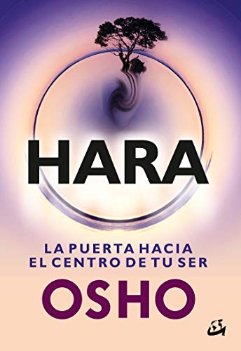 Hara : la puerta hacia el centro de tu ser (Osho) von Gaia Ediciones