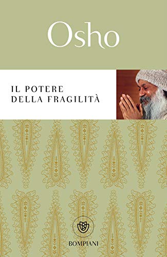 Il potere della fragilità (I grandi tascabili) Il potere della fragilità (I grandi tascabili)
