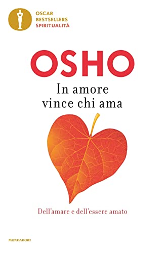 In amore vince chi ama (Oscar bestsellers spiritualità)
