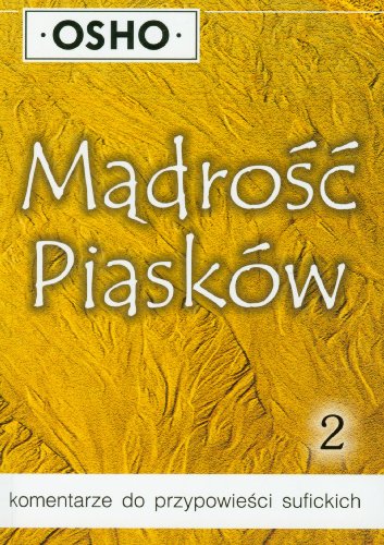 Madrosc piaskow 2: komentarze do przypowieści sufickich
