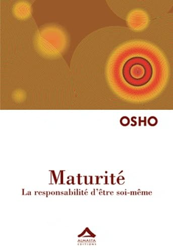 Maturité : La responsabilité d'être soi-même - Réédition